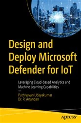 Book cover of Design and Deploy Microsoft Defender for IoT by Puthiyavan Udayakumar