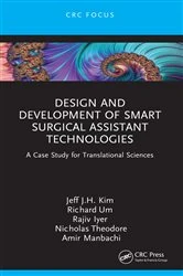 Book cover of Design and Development of Smart Surgical Assistant Technologies by Jeff J.H. Kim