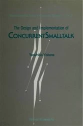 Book cover of Design And Implementation Of Concurrent Small Talk, The by Yokote Yasuhiko