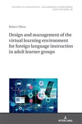 Book cover of Design and Management of the Virtual Learning Environment for Foreign Language Instruction in Adult Learner Groups by Unknown