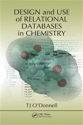 Book cover of Design and Use of Relational Databases in Chemistry by TJ O'Donnell