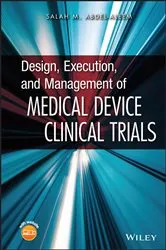 Book cover of Design, Execution, and Management of Medical Device Clinical Trials by Salah M. Abdel-aleem