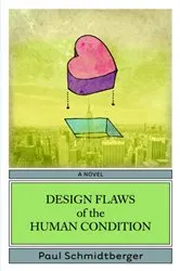 Book cover of Design Flaws of the Human Condition by Paul Schmidtberger