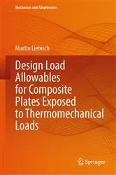 Book cover of Design Load Allowables for Composite Plates Exposed to Thermomechanical Loads by Martin Liebisch