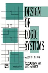 Book cover of Design of Logic Systems (2nd ed.) by DAVID PROTHEROE DOUGLAS LEWIN