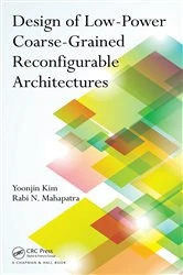 Book cover of Design of Low-Power Coarse-Grained Reconfigurable Architectures by Yoonjin Kim