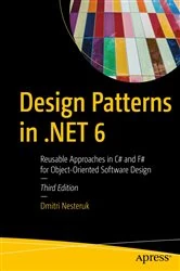 Book cover of Design Patterns in .NET 6 (3rd ed.) by Dmitri Nesteruk