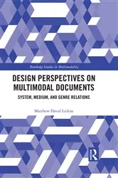 Book cover of Design Perspectives on Multimodal Documents by Matthew David Lickiss