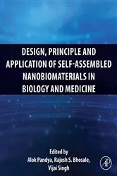 Book cover of Design, Principle and Application of Self-Assembled Nanobiomaterials in Biology and Medicine by Alok Pandya