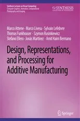 Book cover of Design, Representations, and Processing for Additive Manufacturing by Unknown