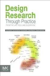 Book cover of Design Research Through Practice by Ilpo Koskinen PhD