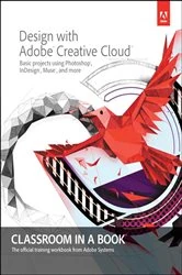 Book cover of Design with Adobe Creative Cloud Classroom in a Book by Adobe Creative Team