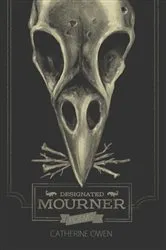 Book cover of Designated Mourner by Catherine Owen