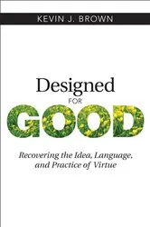 Book cover of Designed for Good by Kevin J. Brown