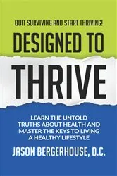 Book cover of Designed to Thrive by Jason Bergerhouse
