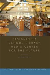 Book cover of Designing a School Library Media Center for the Future by Rolf Erikson