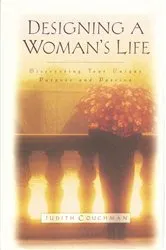 Book cover of Designing a Woman's Life by Judith Couchman