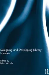 Book cover of Designing and Developing Library Intranets by Nina McHale