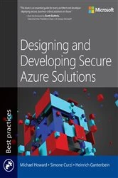 Book cover of Designing and Developing Secure Azure Solutions by Michael Howard