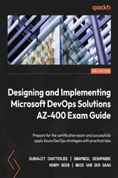 Book cover of Designing and Implementing Microsoft DevOps Solutions AZ-400 Exam Guide (2nd ed.) by Subhajit Chatterjee