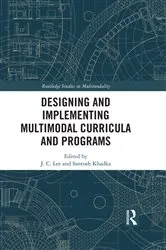 Book cover of Designing and Implementing Multimodal Curricula and Programs by J. C. Lee