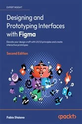Book cover of Designing and Prototyping Interfaces with Figma (2nd ed.) by Fabio Staiano