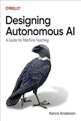 Book cover of Designing Autonomous AI by Kence Anderson