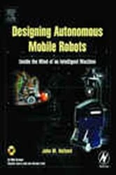 Book cover of Designing Autonomous Mobile Robots by John M. Holland