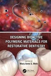 Book cover of Designing Bioactive Polymeric Materials For Restorative Dentistry by Mary Anne Sampaio de Melo
