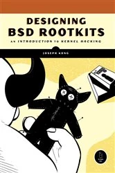 Book cover of Designing BSD Rootkits by Joseph Kong