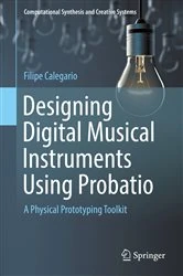 Book cover of Designing Digital Musical Instruments Using Probatio by Filipe Calegario