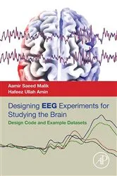 Book cover of Designing EEG Experiments for Studying the Brain by Aamir Saeed Malik