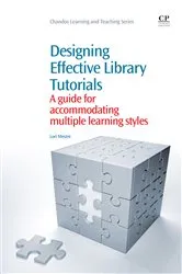 Book cover of Designing Effective Library Tutorials by Lori Mestre
