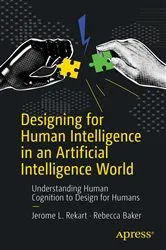 Book cover of Designing for Human Intelligence in an Artificial Intelligence World by Unknown