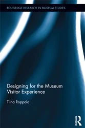 Book cover of Designing for the Museum Visitor Experience by Tiina Roppola