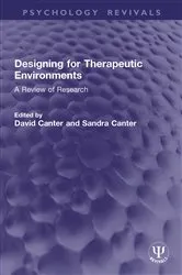 Book cover of Designing for Therapeutic Environments by David Canter