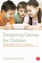 Book cover of Designing Games for Children by Carla Fisher