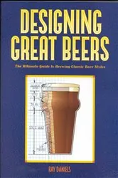 Book cover of Designing Great Beers by Ray Daniels