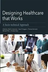 Book cover of Designing Healthcare That Works by Mark Ackerman