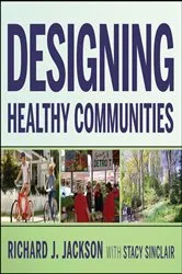 Book cover of Designing Healthy Communities by Richard J. Jackson