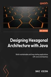 Book cover of Designing Hexagonal Architecture with Java (2nd ed.) by Davi Vieira