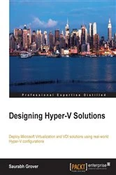 Book cover of Designing Hyper-V Solutions by Saurabh Grover