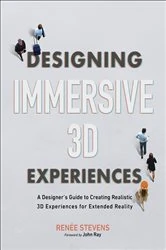 Book cover of Designing Immersive 3D Experiences by Renee Colette Stevens
