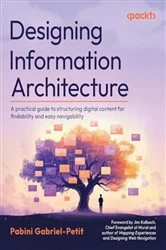 Book cover of Designing Information Architecture by Pabini Gabriel-Petit