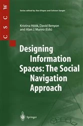 Book cover of Designing Information Spaces: The Social Navigation Approach by Kristina Höök