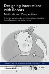 Book cover of Designing Interactions with Robots by Maria Luce Lupetti