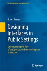 Book cover of Designing Interfaces in Public Settings by Stuart Reeves