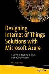 Book cover of Designing Internet of Things Solutions with Microsoft Azure by Nirnay Bansal