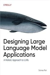 Book cover of Designing Large Language Model Applications by Suhas Pai