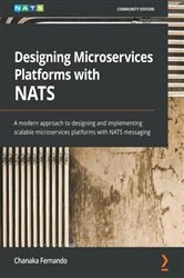 Book cover of Designing Microservices Platforms with NATS by Chanaka Fernando